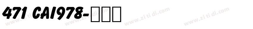 471 CAI978字体转换